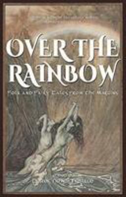 Over the Rainbow : Folk and Fairy Tales from the Margins