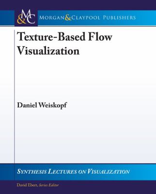 Texture Based Flow Visualization