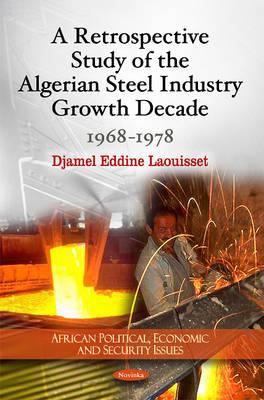 The Algerian Steel Industry Growth Decade : 1968-1978