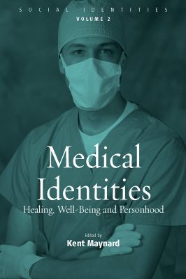 Medical Identities : Healing, Well-Being and Personhood
