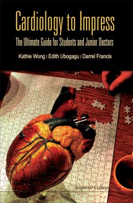 Cardiology to Impress Vol. 2 : The Ultimate Guide for Students and Junior Doctors