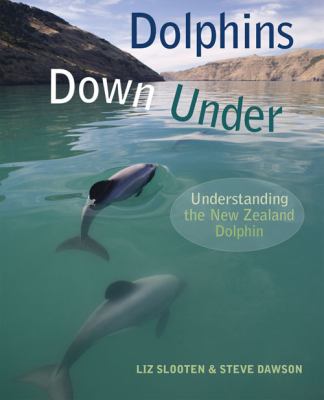Dolphins down Under : Understanding the New Zealand Dolphin