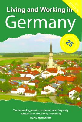 Living and Working in Germany : A Survival Handbook