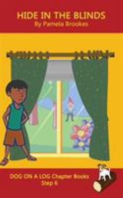Hide in the Blinds Chapter Book : (Step 6) Sound Out Books (systematic Decodable) Help Developing Readers, Including Those with Dyslexia, Learn to Read with Phonics