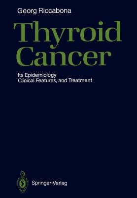 Thyroid Cancer : Its Epidemiology, Clinical Features, and Treatment