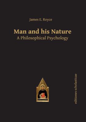 Man and His Nature : A Philosophical Psychology