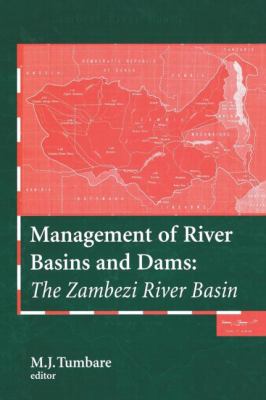 Management of River Basins and Dams : The Zambezi River Basin