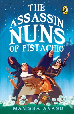 The Assassin Nuns of Pistachio