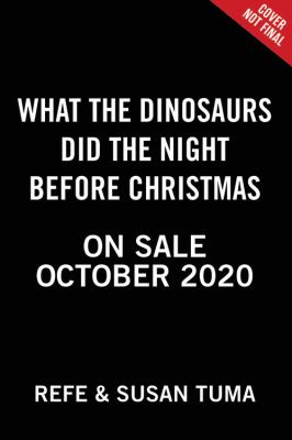 What the Dinosaurs Did the Night Before Christmas