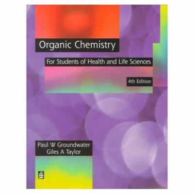 Organic Chemistry for Students of Health and Life Sciences