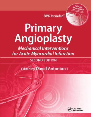 Primary Angioplasty : Mechanical Interventions for Acute Myocardial Infarction, Second Edition