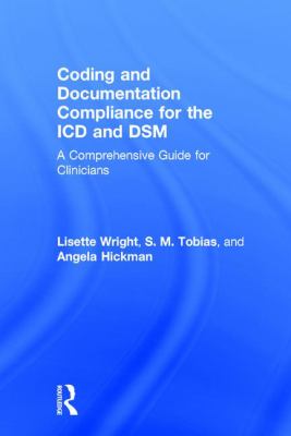 Coding and Documentation Compliance for the ICD and DSM : A Comprehensive Guide for Clinicians