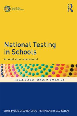 National Testing in Schools : An Australian Assessment
