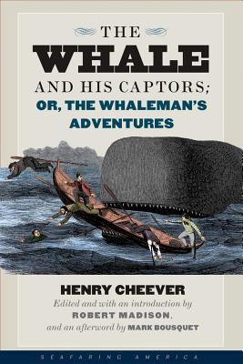 The Whale and His Captors; or, the Whaleman's Adventures