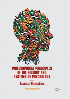 Philosophical Principles of the History and Systems of Psychology : Essential Distinctions