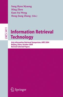 Information Retrieval Technology : Asia Information Retrieval Symposium, AIRS 2004, Beijing, China, October 18-20, 2004. Revised Selected Papers