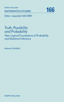 Truth, Possibility and Probability : New Logical Foundations of Probability and Statistical Inference