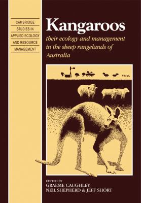 Kangaroos : Their Ecology and Management in the Sheep Rangelands of Australia
