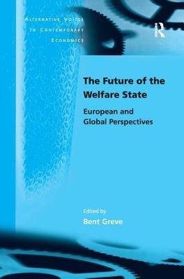 The Future of the Welfare State : European and Global Perspectives