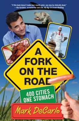 A Fork on the Road : 400 Cities One Stomach