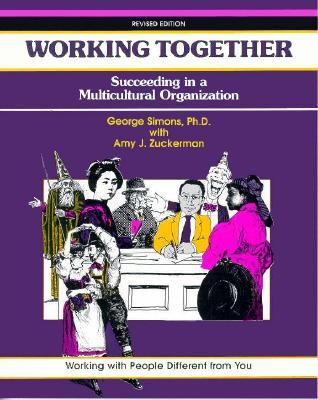 Working Together : Succeeding in a Multi-Cultural Organization