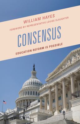 Consensus : Education Reform Is Possible