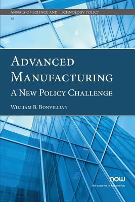 Advanced Manufacturing : A New Policy Challenge