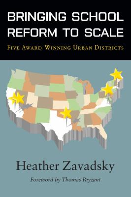 Bringing School Reform to Scale : Five Award-Winning Urban Districts