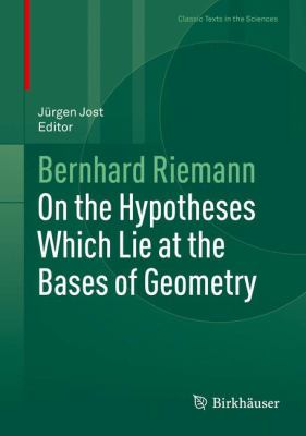 On the Hypotheses Which Lie at the Bases of Geometry