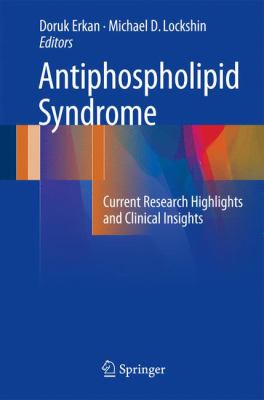 Antiphospholipid Syndrome : Current Research Highlights and Clinical Insights