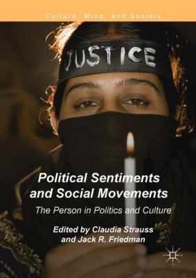 Political Sentiments and Social Movements : The Person in Politics and Culture