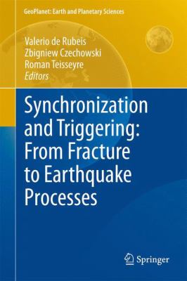 Synchronization and Triggering: from Fracture to Earthquake Processes : Laboratory, Field Analysis and Theories
