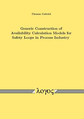 Generic Construction of Availability Calculation Models for Safety Loops in Process Industry