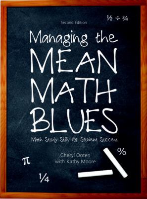 Managing the Mean Math Blues : Math Study Skills for Student Success
