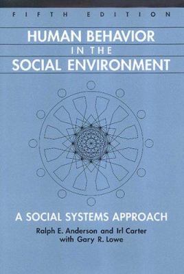 Human Behavior in the Social Environment : A Social Systems Approach