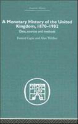 A Monetary History of the United Kingdom : 1870-1982