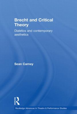 Brecht and Critical Theory : Dialectics and Contemporary Aesthetics