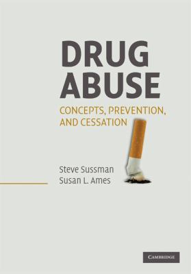 Drug Abuse : Concepts, Prevention, and Cessation