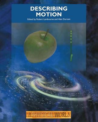 Describing Motion : The Physical World
