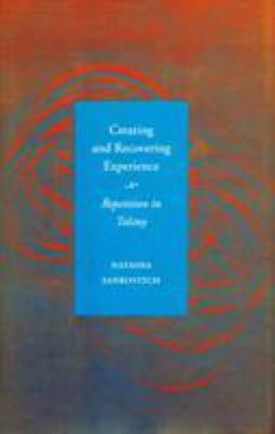 Creating and Recovering Experience : Repetition in Tolstoy