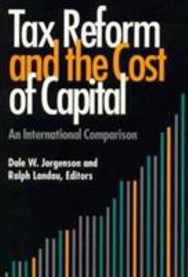 Tax Reform and the Cost of Capital : An International Comparison