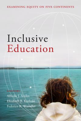 Inclusive Education : Examining Equity on Five Continents
