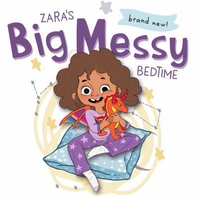 Zara's Big Messy Bedtime