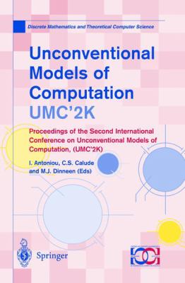 Unconventional Models of Computation, UMC'2K : Proceedings of the Second International Conference on Unconventional Models of Computation (UMC'2K)