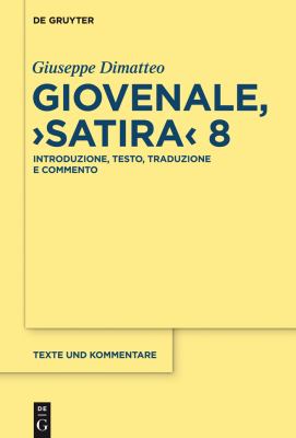 Giovenale, Satira VIII : Introduzione, Testo, Traduzione e Commento