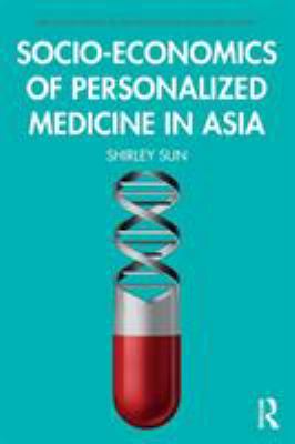 Socio-Economics of Personalized Medicine in Asia