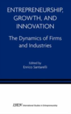 Entrepreneurship, Growth, and Innovation : The Dynamics of Firms and Industries