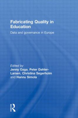 Fabricating Quality in Education : Data and Governance in Europe