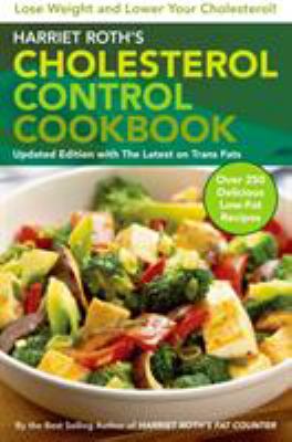 Cholesterol Control Cookbook : Lose Weight and Lower Your Cholesterol