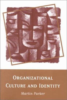 Organizational Culture and Identity : Unity and Division at Work